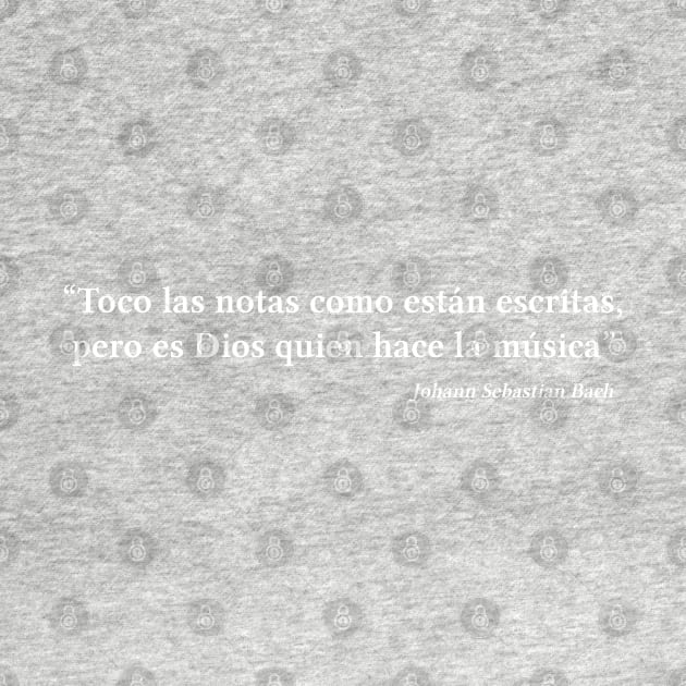 Bach quote | White | Toco las notas como están escritas by Musical design